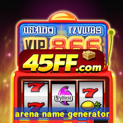 arena name generator